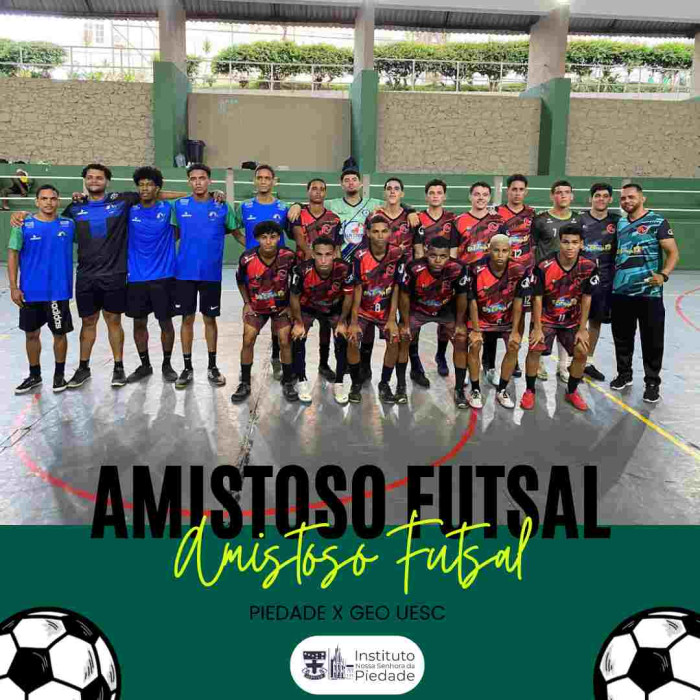 Friendly Match -  PIEDADE X UESC 