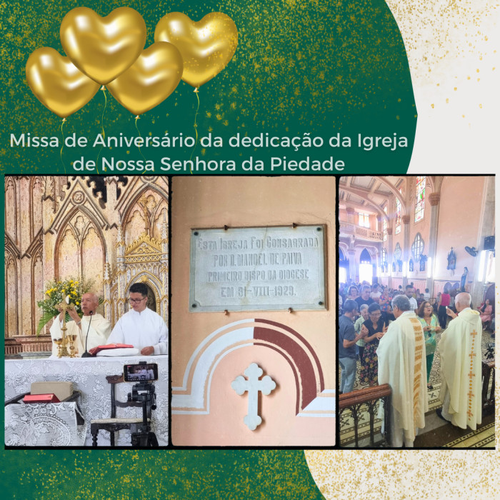 Missa de Aniversário da Dedicação da Igreja de Nossa Senhora da Piedade
